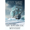 An Antarctic Mystery - Paperback
