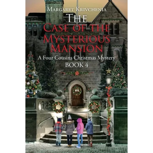 The Case of The Mysterious Mansion: A Four Cousins Christmas Mystery - Paperback