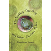 The Barking Tree Frog: And Other Curious Tales - Hardcover