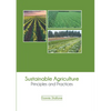 Sustainable Agriculture: Principles and Practices - Hardcover