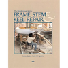 Frame, Stem, and Keel Repair - Paperback
