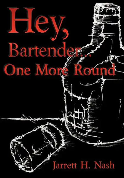 Hey, Bartender...One More Round - Hardcover