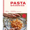 Pasta Grannies: The Official Cookbook: The Secrets of Italy's Best Home Cooks - Hardcover