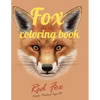 Fox coloring book: Adult Coloring Book of 35 Stress Relief Fox Designs to Help You Relax and Unwind Plants and Wildlife for Stress Relief - Paperback