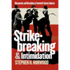 Strikebreaking and Intimidation: Mercenaries and Masculinity in Twentieth-Century America - Paperback