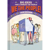 We the People!: Big Ideas That Changed the World #4 - Hardcover