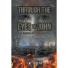 Through the Eyes of John: THE ANNIHILATION OF NATIONS: A Walk Through Heaven, Earth, and Hell - Paperback