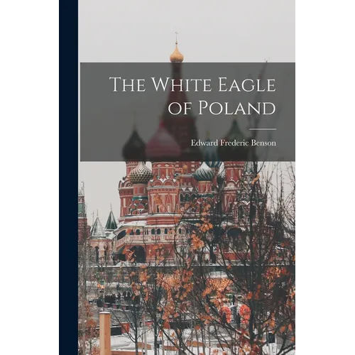 The White Eagle of Poland - Paperback