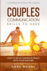 Conversation Book For Couples: Couples Communication Skills To Have - How To Be At Complete Peace With Your Partner - Paperback
