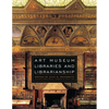 Art Museum Libraries and Librarianship - Paperback