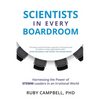 Scientists in Every Boardroom: Harnessing the Power of STEMM Leaders in an Irrational World - Paperback