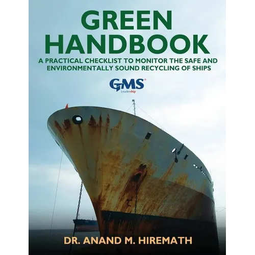 Green Handbook: A Practical Checklist to Monitor the Safe and Environmentally Sound Recycling of Ships - Paperback