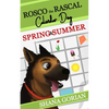 Rosco the Rascal Calendar Dog: Spring & Summer: Short Stories for Kids - Paperback