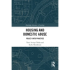 Housing and Domestic Abuse: Policy into Practice - Paperback