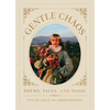 Gentle Chaos: Poems, Tales, and Magic - Hardcover