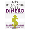 Más Importante Que El Dinero. El Equipo de Un Emprendedor / More Important Than Money - Paperback