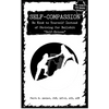 Self-Compassion: Be Kind to Yourself Instead of Striving for Bullshit Self-Esteem - Paperback