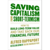 Saving Capitalism from Short-Termism: How to Build Long-Term Value and Take Back Our Financial Future - Hardcover