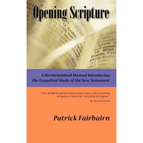 Opening Scripture: A Hermeneutical Manual - Hardcover