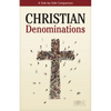 Christian Denominations: A Side-By-Side Comparison - Paperback
