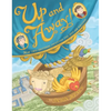 Up and Away!: How Two Brothers Invented the Hot-Air Balloon - Hardcover