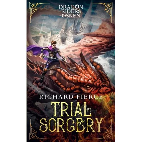 Trial by Sorcery: Dragon Riders of Osnen Book 1 - Paperback