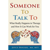 Someone To Talk To: What Really Happens in Therapy and How It Can Work for You - Paperback