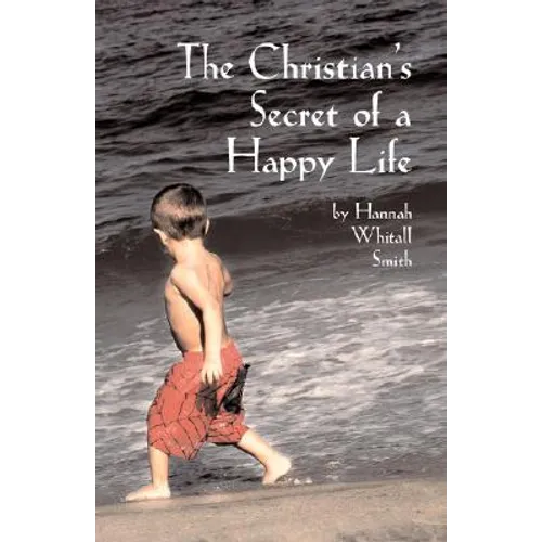 The Christian's Secret of a Happy Life - Paperback