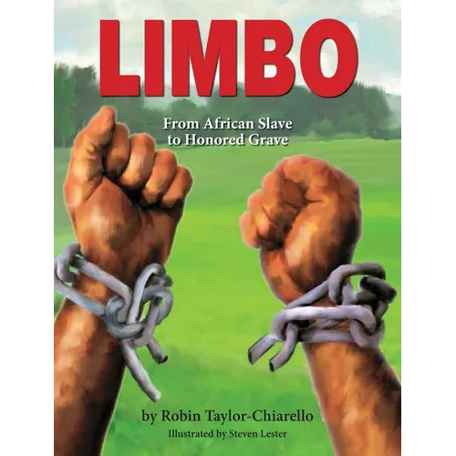 Limbo, From African Slave to Honored Grave - Hardcover