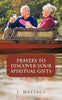 Prayers to Discover Your Spiritual Gifts - Paperback