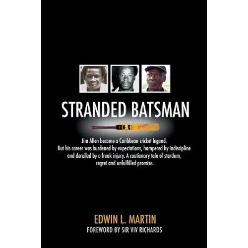 Stranded Batsman: The story of Caribbean Cricket Legend Jim Allen - Paperback