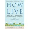 How to Live: What the Rule of St. Benedict Teaches Us about Happiness, Meaning, and Community - Paperback