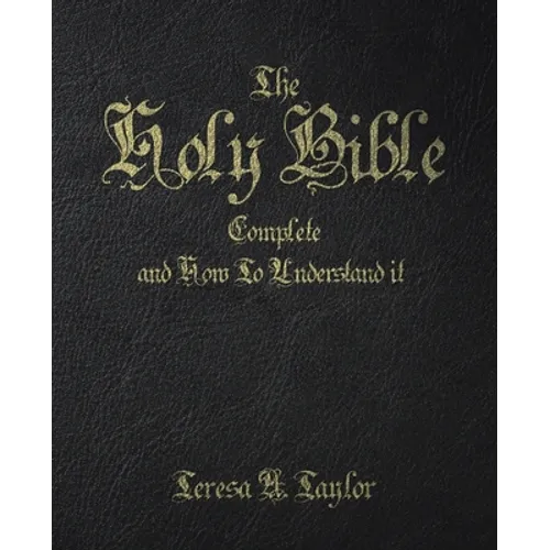 The Holy Bible: Complete and How to Understand It - Paperback