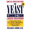 The Yeast Connection: A Medical Breakthrough - Paperback