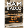 Ham Radio: Easy Quick Start Ham Radio Reference - Paperback