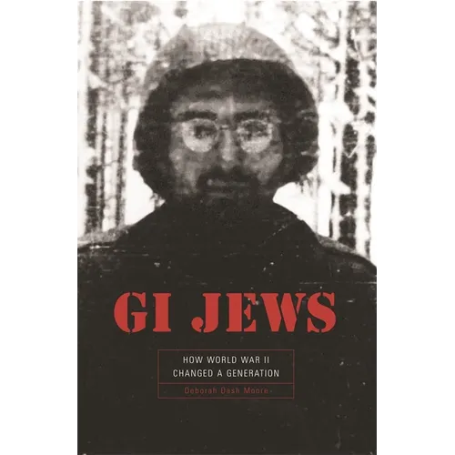 GI Jews: How World War II Changed a Generation - Paperback