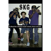 Skg: The Black Man & Woman's Guide to Sticks, Knives and Guns - Paperback