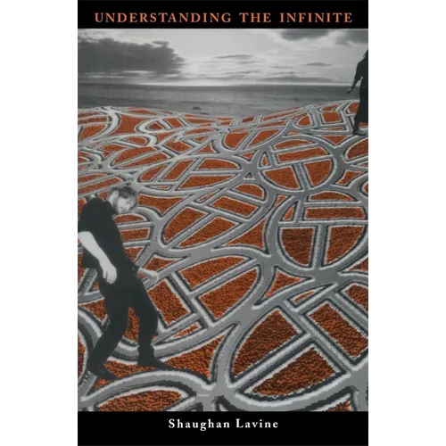 Understanding the Infinite - Paperback