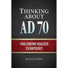 Thinking about AD 70: Challenging Realized Eschatology - Paperback