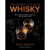 The World Atlas of Whisky 3rd Edition: More Than 500 Distilleries Profiled and 480 Expressions Tasted - Hardcover