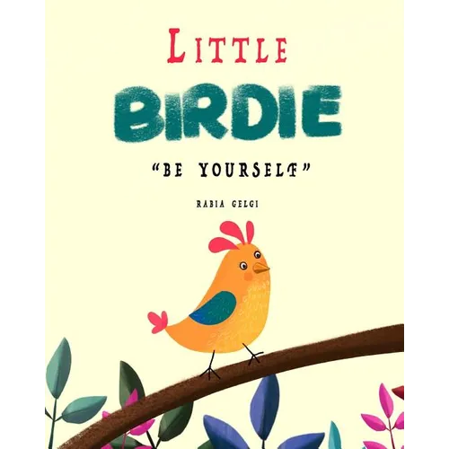 Little Birdie: be yourself - Paperback