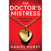 The Doctor's Mistress: A totally addictive psychological thriller with a breathtaking twist - Paperback