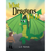 What Dragons Did Do - Hardcover