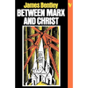 Between Marx and Christ: The Dialogue in German-Speaking Europe, 1870-1970 - Paperback