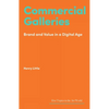 Commercial Galleries: Bricks, Clicks and the Digital Future - Hardcover