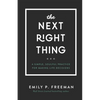 The Next Right Thing: A Simple, Soulful Practice for Making Life Decisions - Hardcover