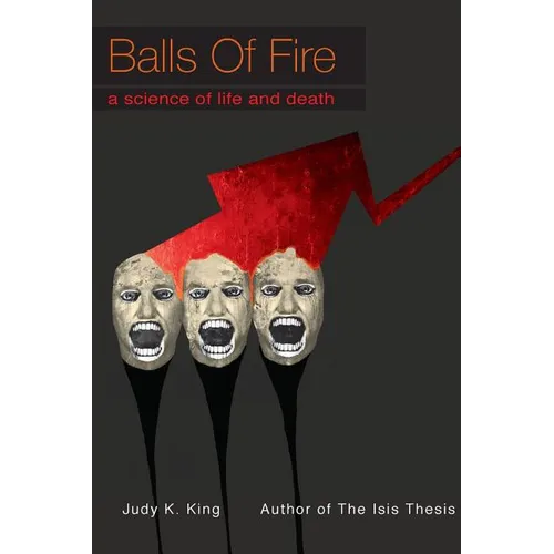 Balls of Fire: A Science of Life and Death - Paperback