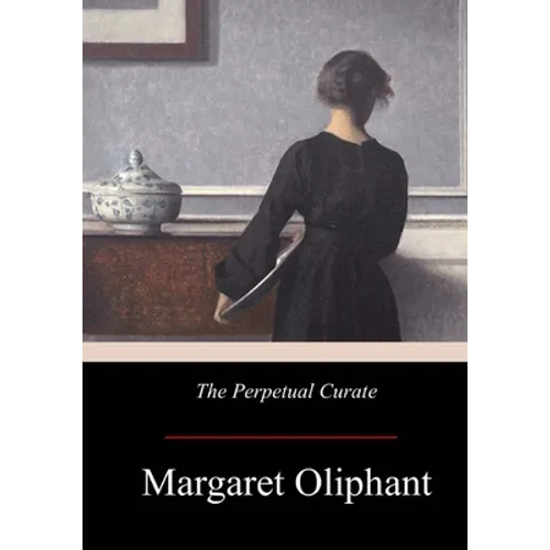 The Perpetual Curate - Paperback
