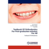 Textbook Of Orthodontics For Post-graduates-solution For All - Paperback