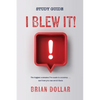 I Blew it! Study Guide: The biggest mistakes I've made in ministry . . . and how you can avoid them - Paperback
